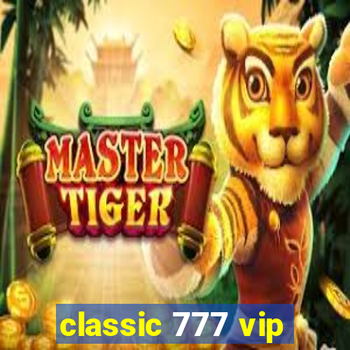 classic 777 vip